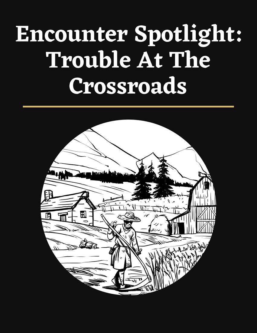 Encounter Spotlight: Trouble at The Crossroads - Main Image